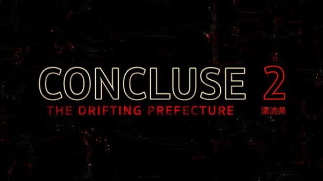 CONCLUSE 2 &#8211; The Drifting Prefecture Free Download